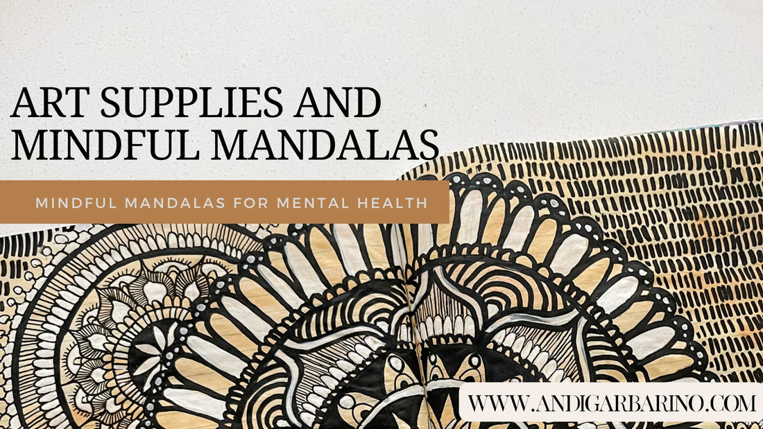 Art Supplies and Mindful Mandalas