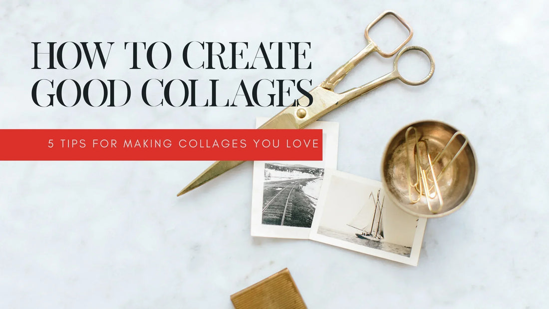 How to Make “Good” Collages with Paper Magazines
